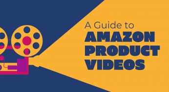 Amazon Product Videos (A Comprehensive Guide for Amazon FBA Beginners)