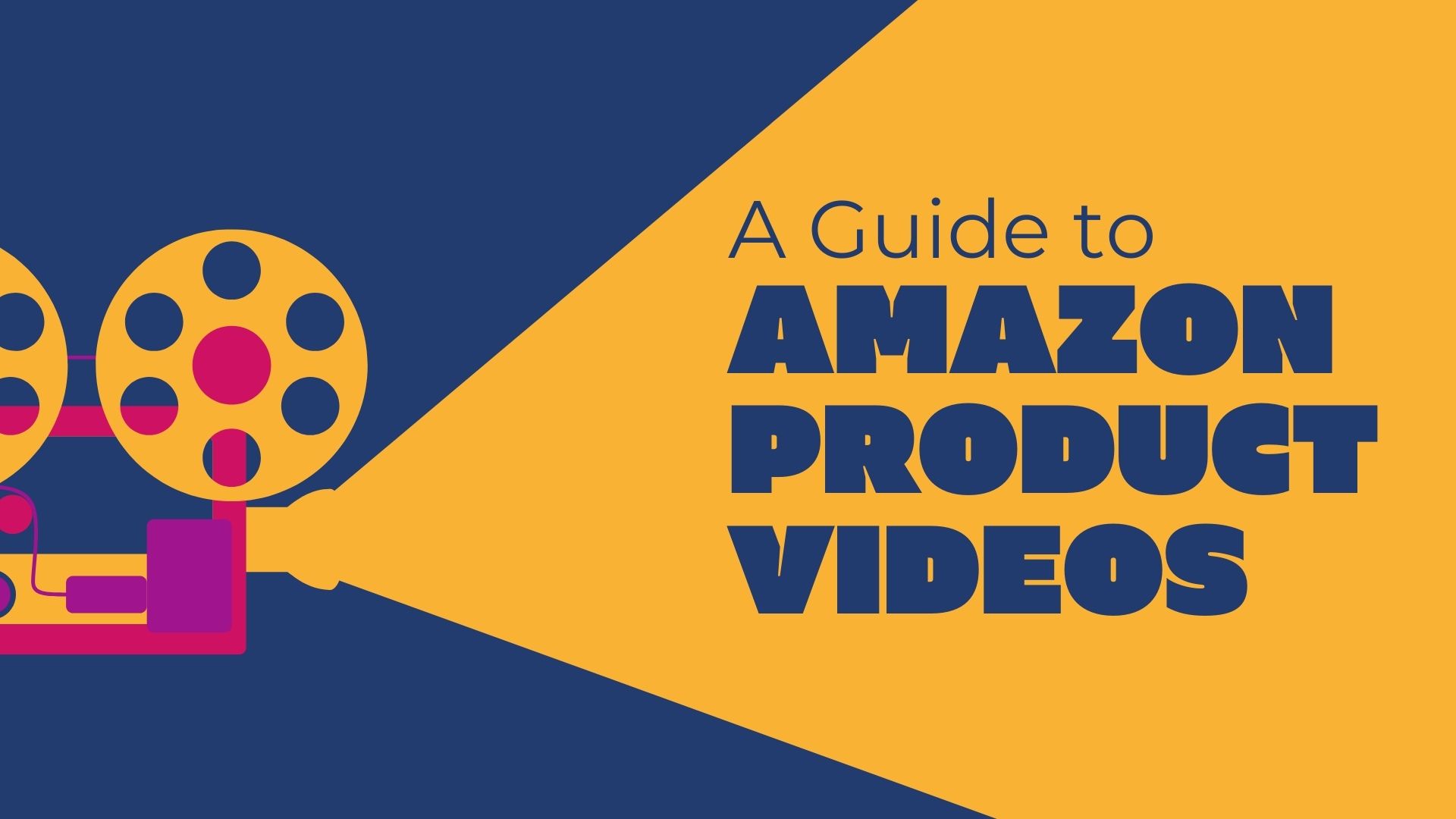 Amazon Product Videos (A Comprehensive Guide for Amazon FBA Beginners)