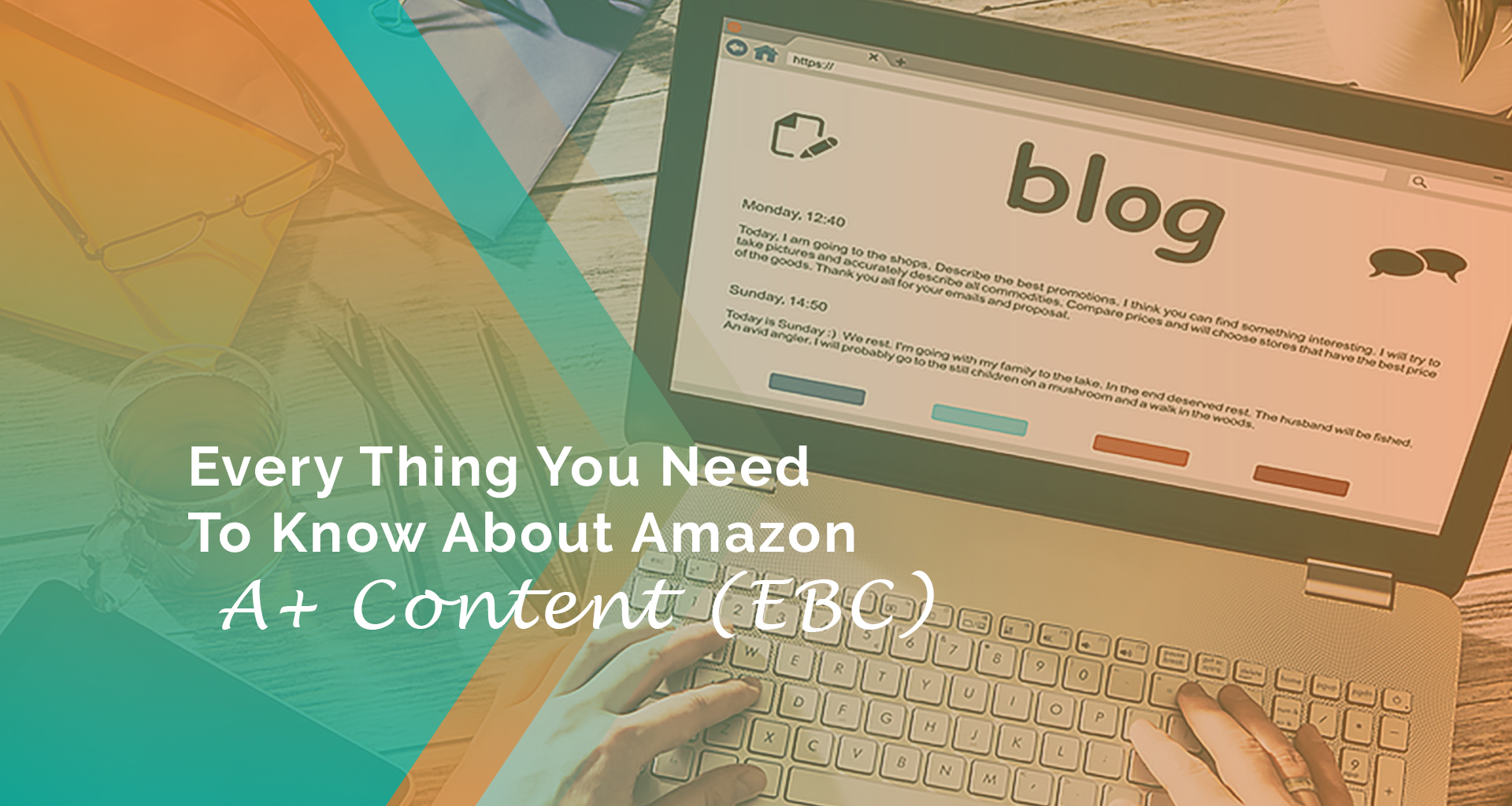 Every Thing You Need To Know About Amazon A+ Content (EBC)