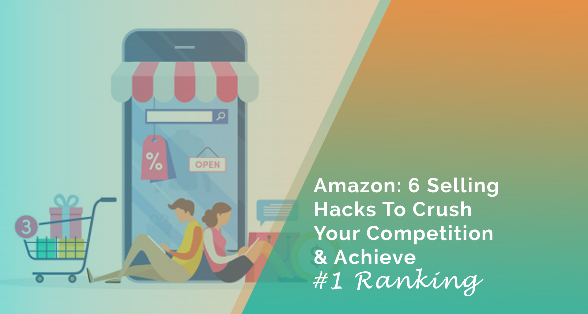 Amazon: 6 Selling Hacks To Crush Your Competition & Achieve The Number #1 Ranking For Your Products