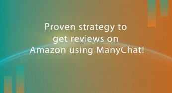 Proven strategy to get reviews on Amazon using ManyChat!