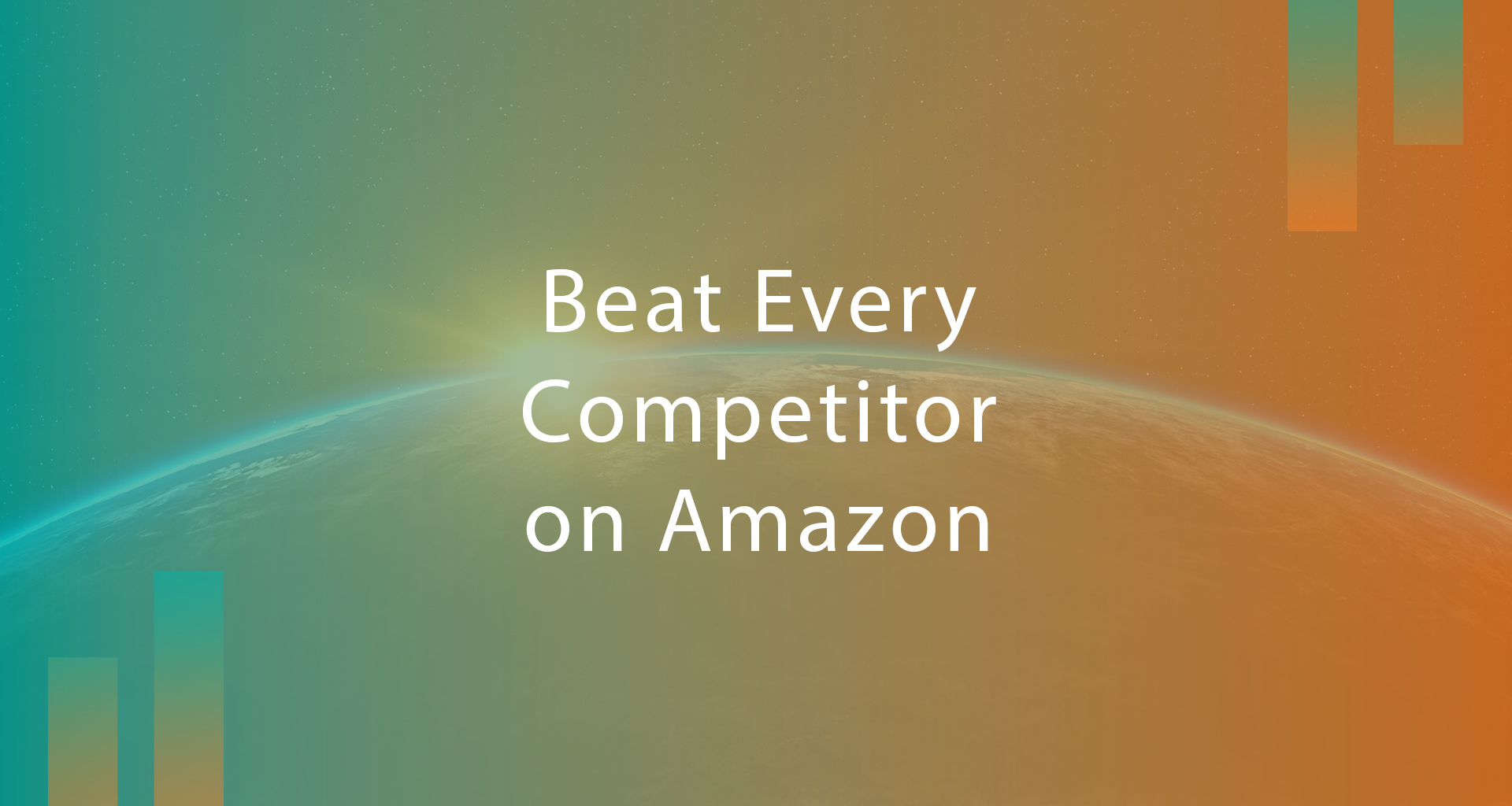 5 WAYS TO BEAT EVERY COMPETITOR ON AMAZON!