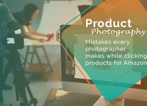 Mistakes Every Photographer Do While Clicking Products For Amazon
