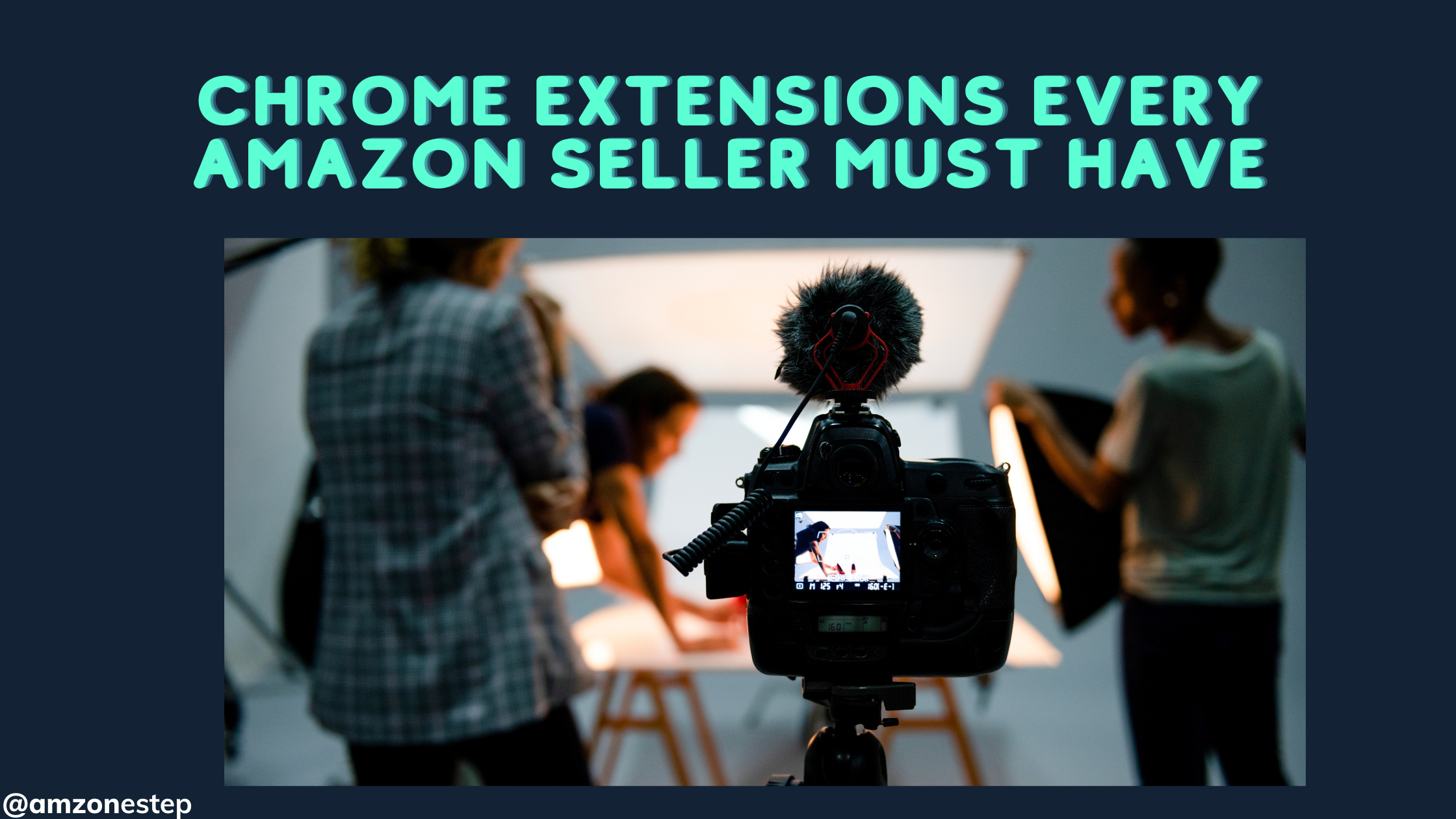 Top 5 Chrome Extensions Every Amazon Seller Must Have