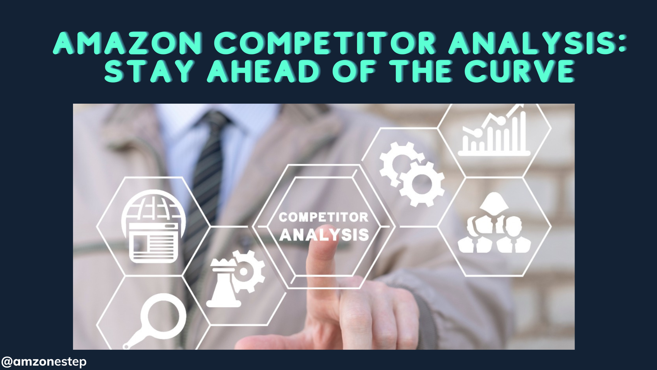 Amazon Competitor Analysis: How to Stay Ahead of the Curve