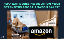 How Can Doubling Down on Your Strengths Boost Amazon Sales?