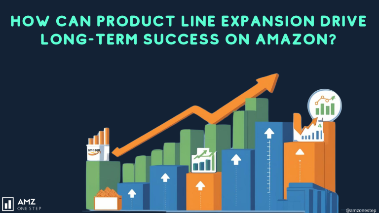 Product Exp Line How Can Product Line Expansion Drive Long-Term Success on Amazon?