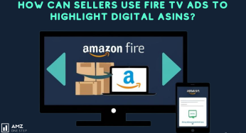 How Can Sellers Use Fire TV Ads to Highlight Digital ASINs?