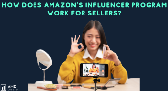 How Does Amazon’s Influencer Program Work for Sellers?