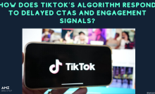 How Does TikTok’s Algorithm Respond to Delayed CTAs and Engagement Signals