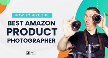 How to Hire the Best Amazon Product Photographer