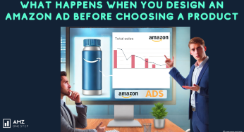 What Happens When You Design an amazon Ad Before Choosing a Product