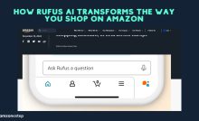 How Rufus AI Transforms the Way You Shop on Amazon
